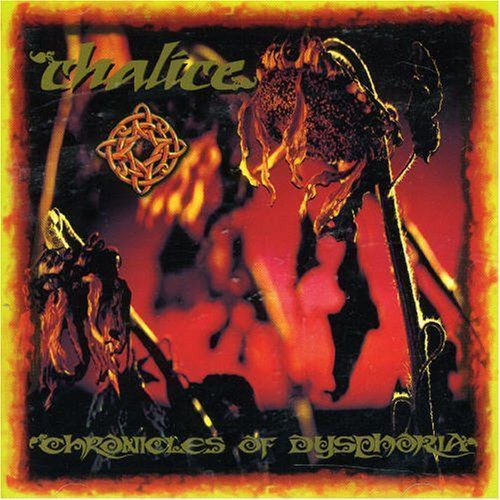 Chalice - Chronicles Of Dysphoria