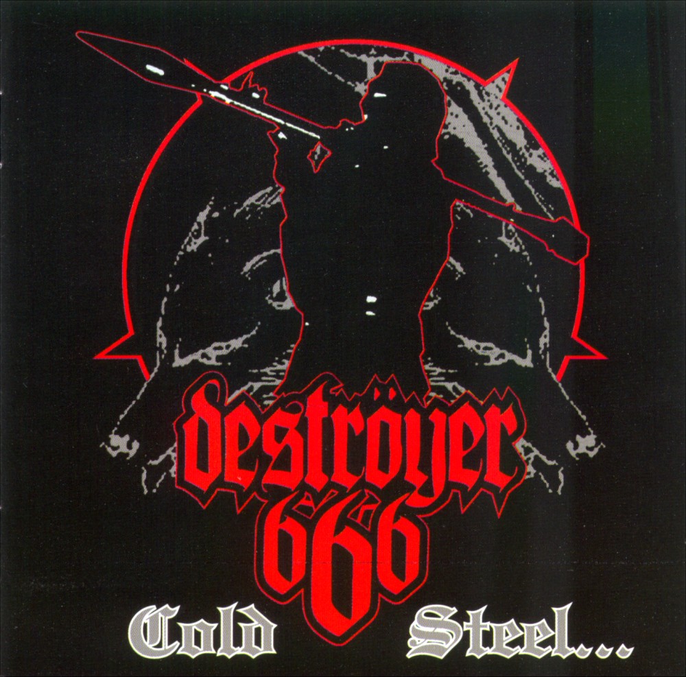 Destr&ouml;yer 666 - Cold Steel... for an Iron Age