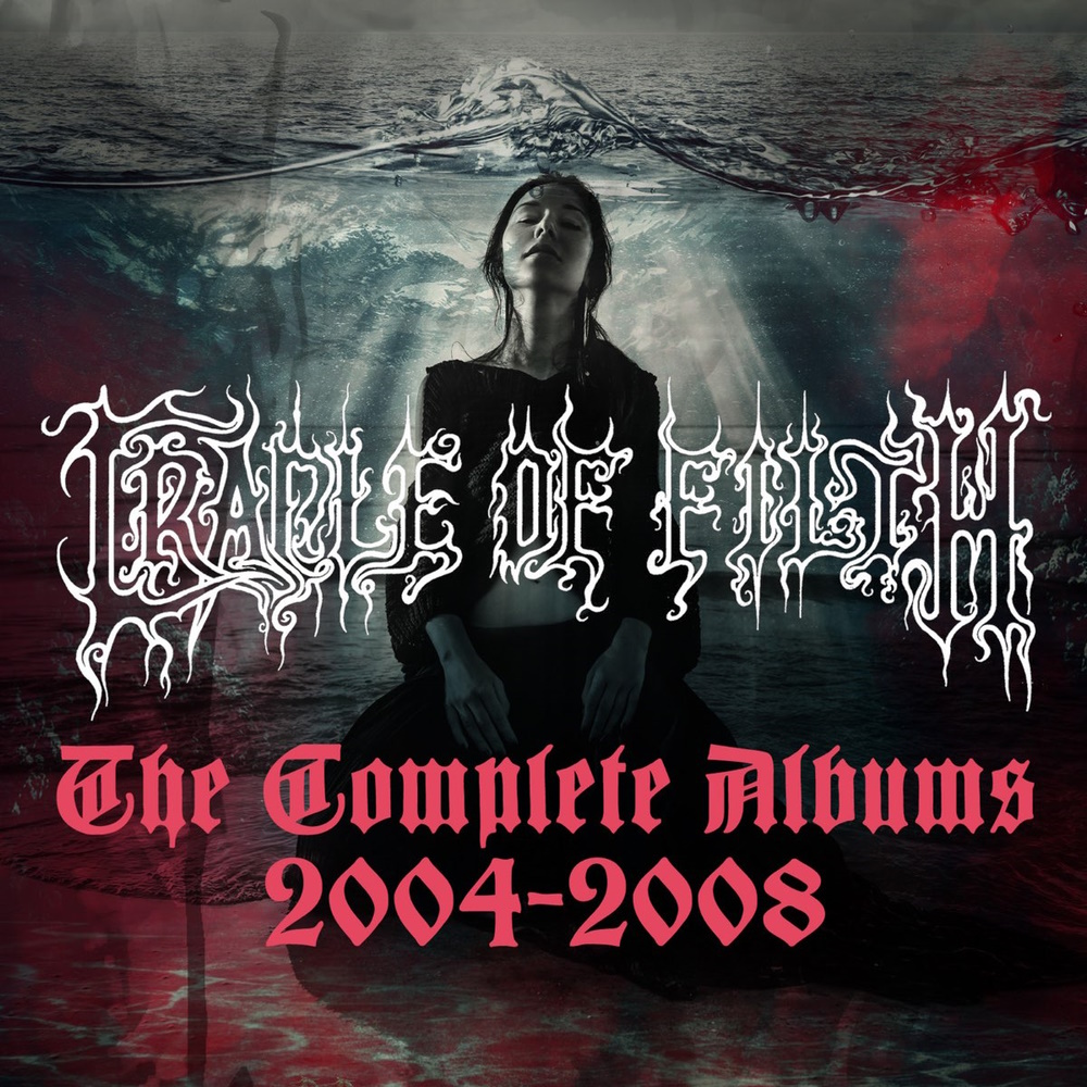 Cradle Of Filth - The Complete Albums 2004-2008 (digital)