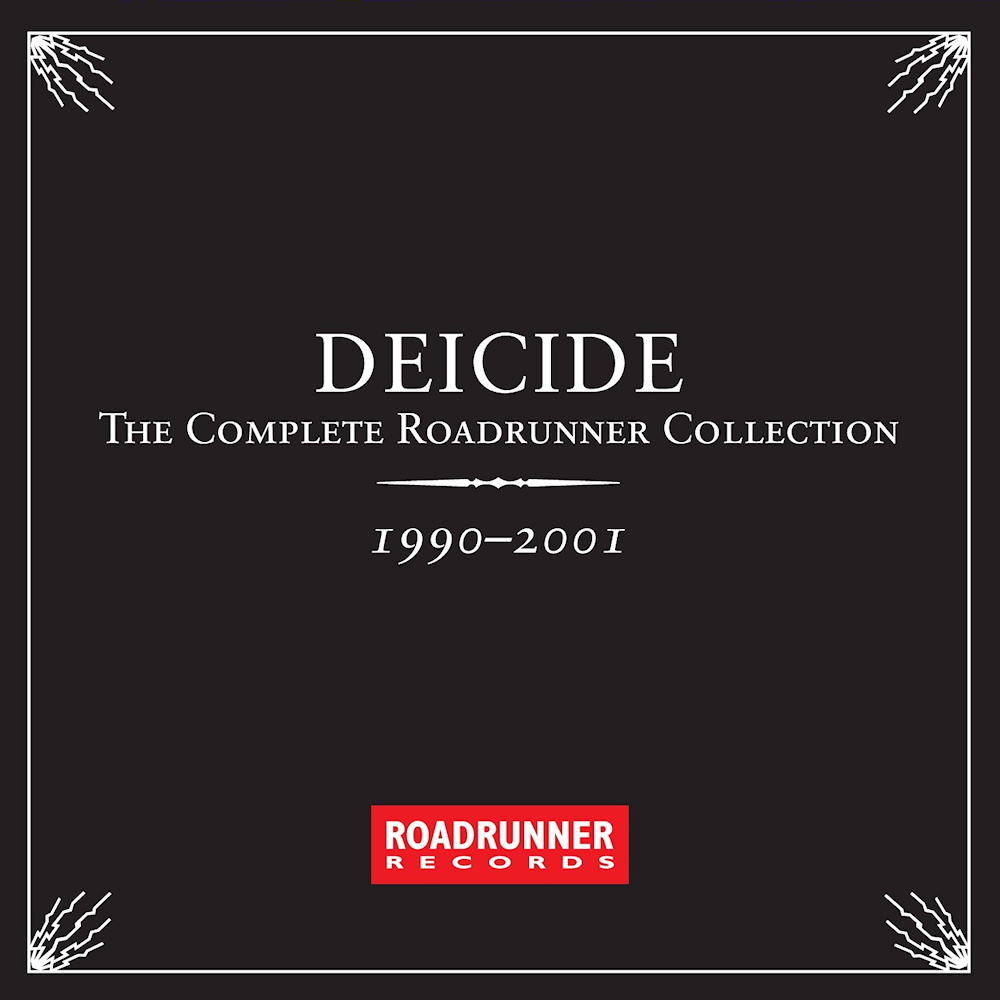 Deicide - The Complete Roadrunner Collection 1990 - 2001