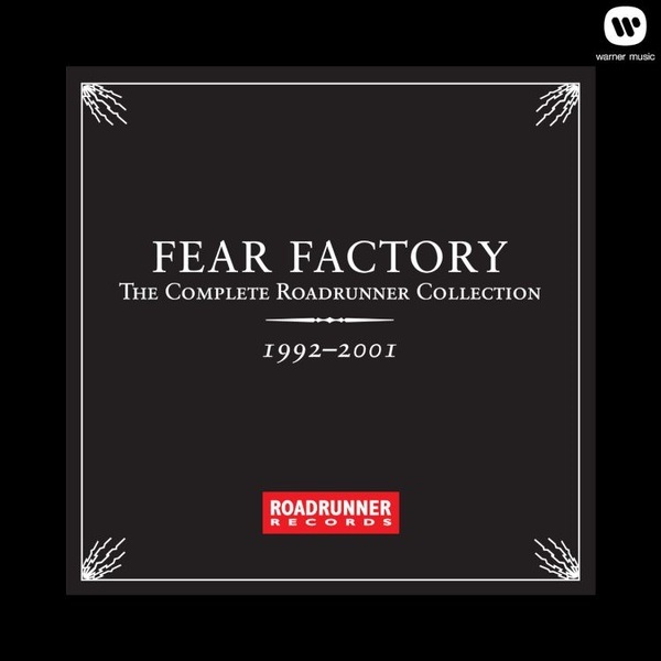 Fear Factory - The Complete Roadrunner Collection 1992-2001