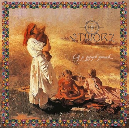 Stworz - C�&zdot; Po &Zdot;yznych Ziemiach...