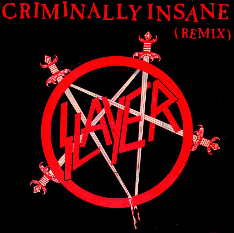 Slayer - Criminally Insane