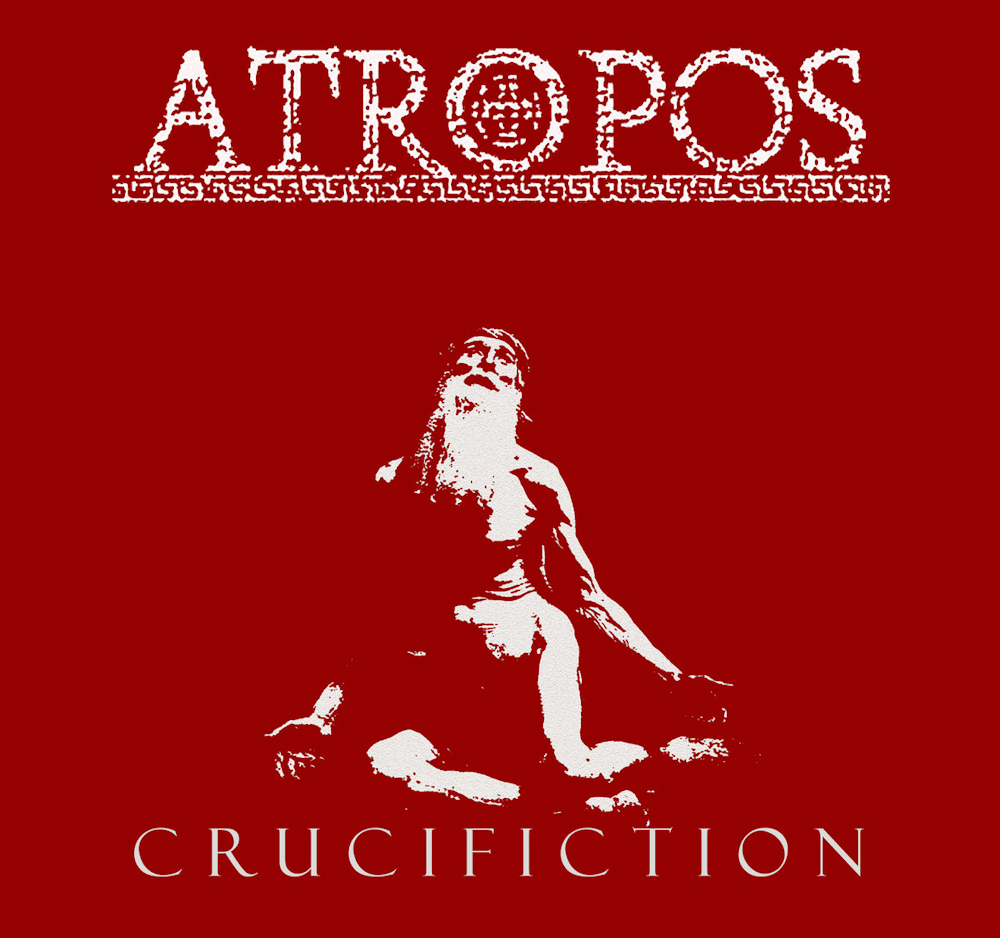Atropos - Crucifiction