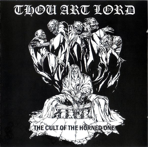 Thou Art Lord - The Cult of the Horned One (demo)