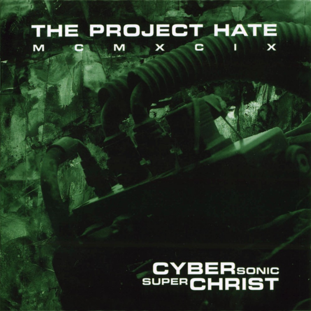The Project Hate MCMXCIX - Cybersonic Superchrist