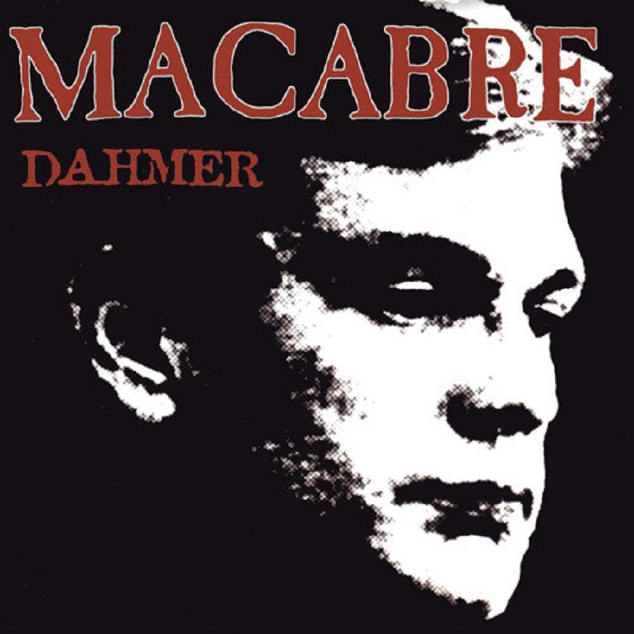 Macabre - Dahmer