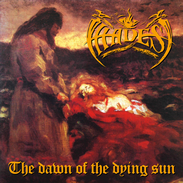 Hades Almighty - The Dawn of the Dying Sun (as Hades)
