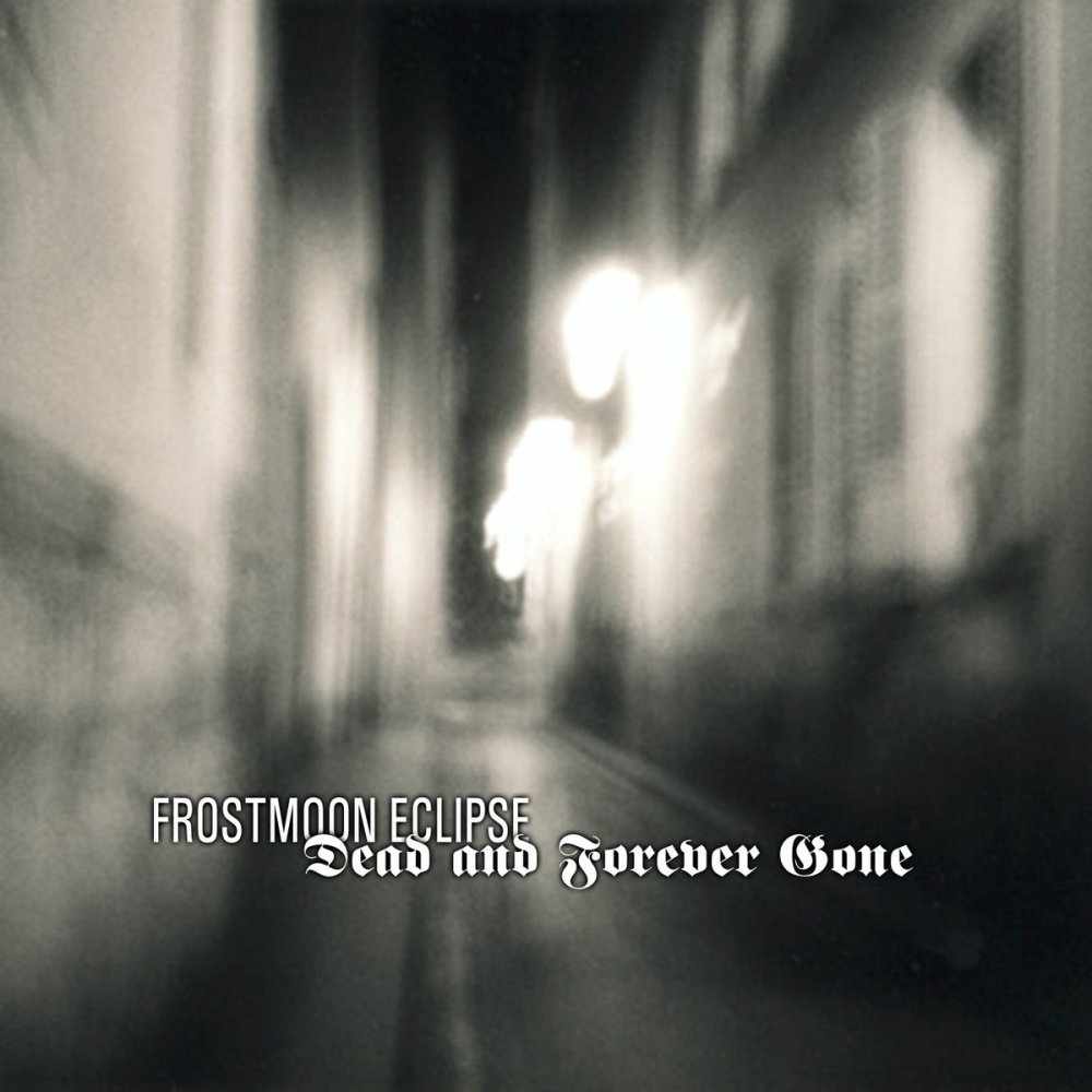 Frostmoon Eclipse - Dead and Forever Gone