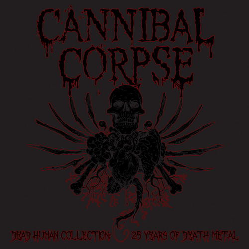 Cannibal Corpse - Dead Human Collection: 25 Years of Death Metal