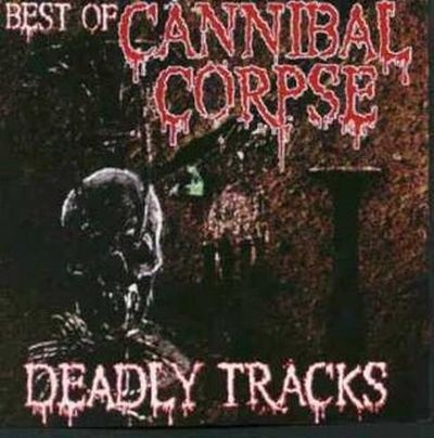 Cannibal Corpse - Deadly Tracks