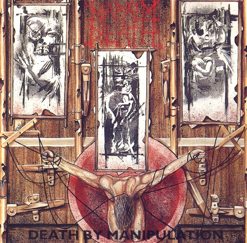 Napalm Death - Death by Manipulation
