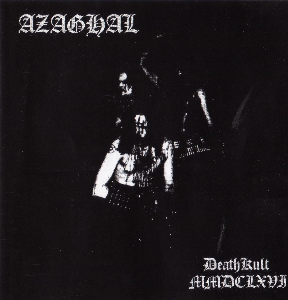 Azaghal - DeathKult MMDCLXVI