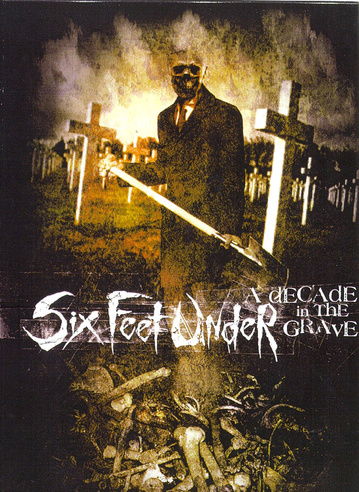 Six Feet Under - A Decade in the Grave
