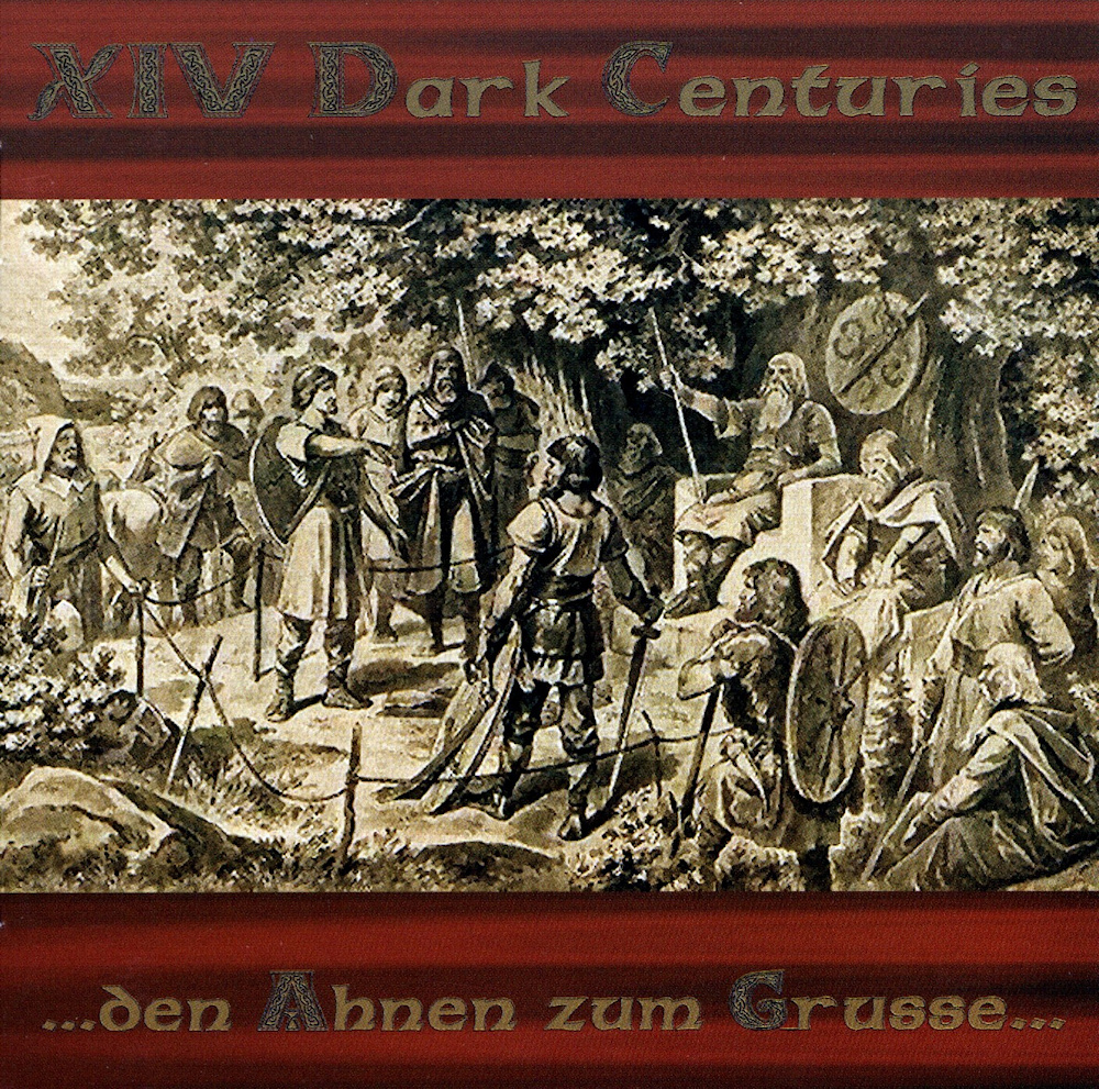 XIV Dark Centuries - ...Den Ahnen zum Grusse...