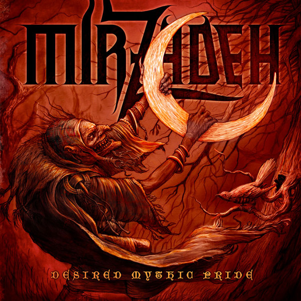 Mirzadeh - Desired Mythic Pride