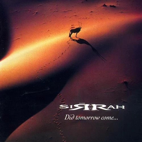 Sirrah - Did Tomorrow Come...