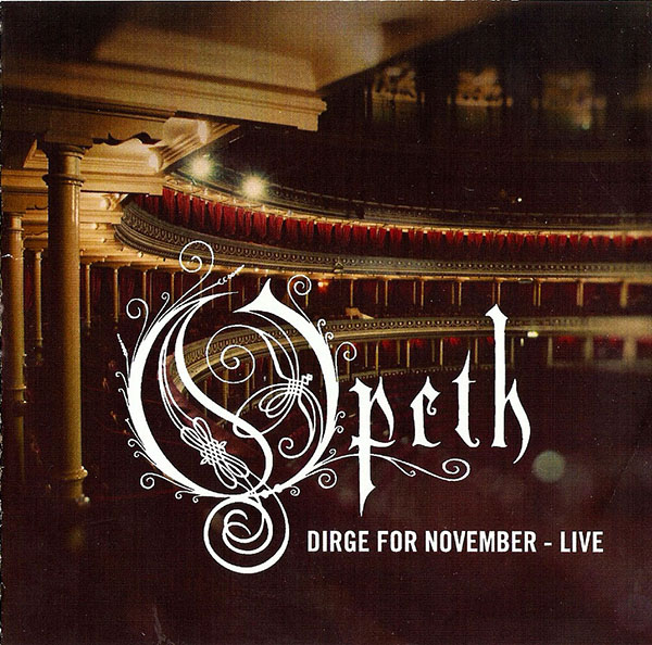 Opeth - Dirge For November - Live