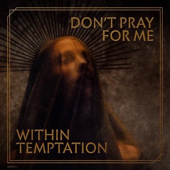 Within Temptation - Don't Pray for Me (digital)