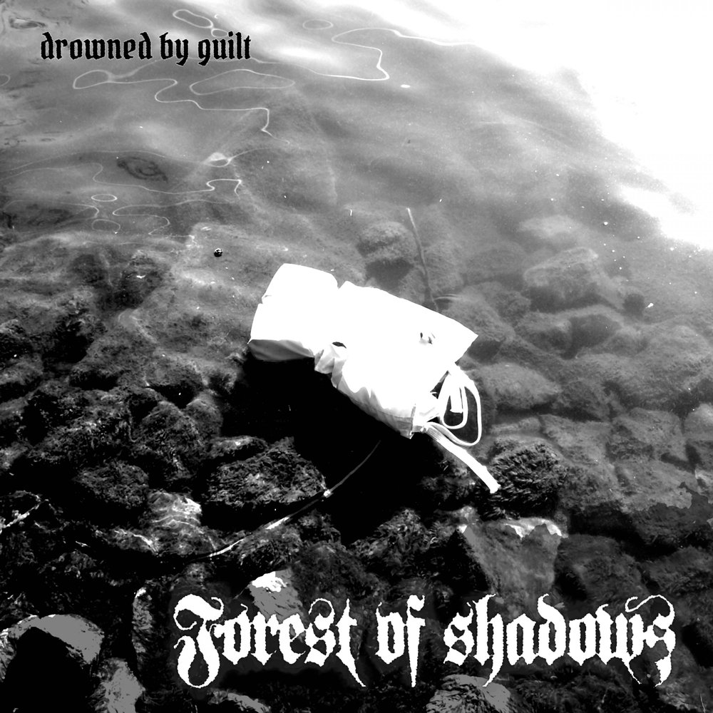 Forest Of Shadows - Drowned By Guilt (digital)