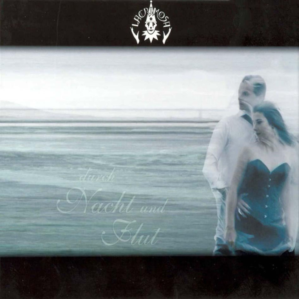 Lacrimosa - Durch Nacht und Flut