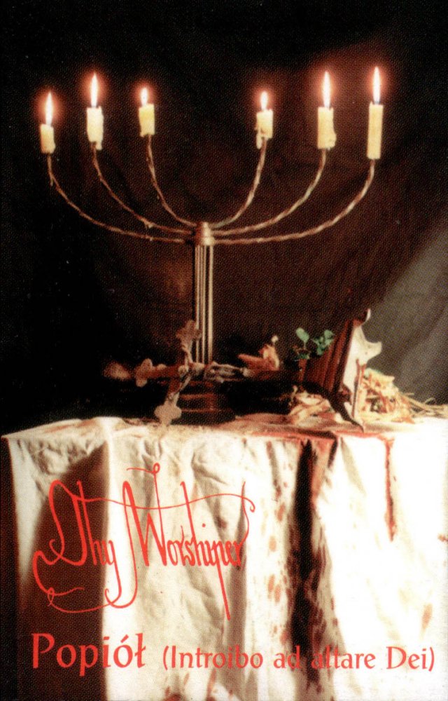 Thy Worshiper - Popi&oacute;&lstrok; (Introibo ad Altare Dei)