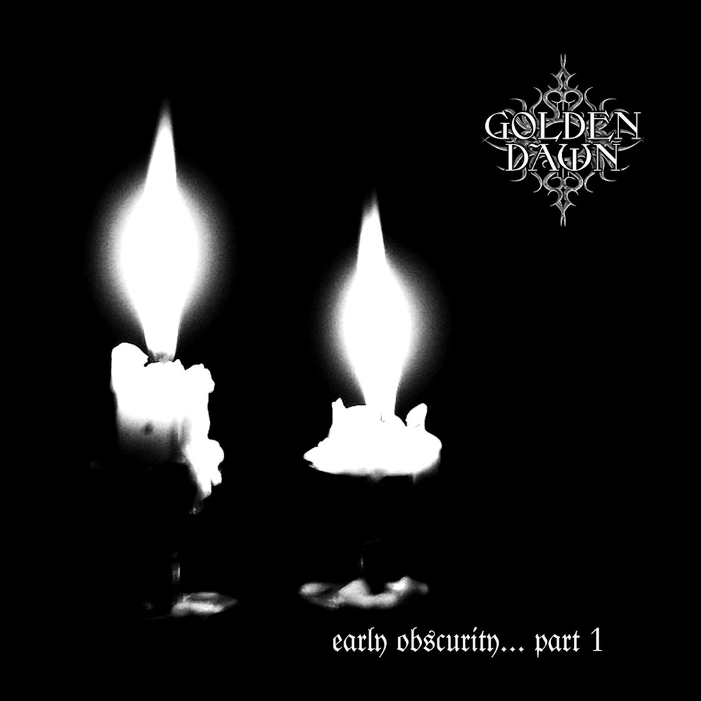 Golden Dawn - Early Obscurity... Part 1 (ep)