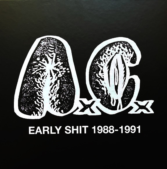 Anal Cunt - Early Shit 1988 - 1991