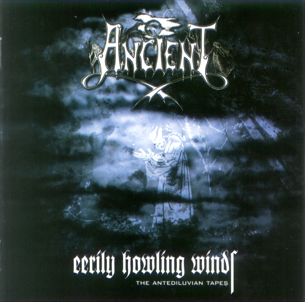 Ancient - Eerily Howling Winds - The Antediluvian Tapes