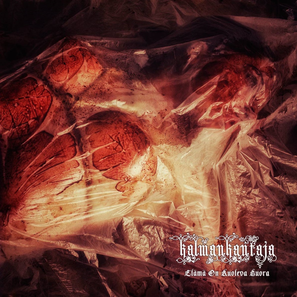 Kalmankantaja - El&auml;m&auml; on kuoleva huora (demo)