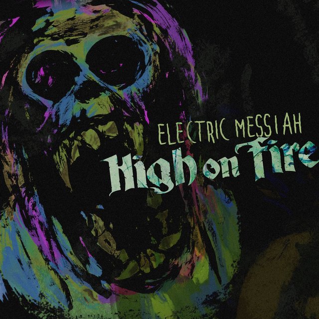 High On Fire - Electric Messiah (digital)