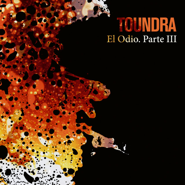 Toundra - El odio. Parte III (digital)
