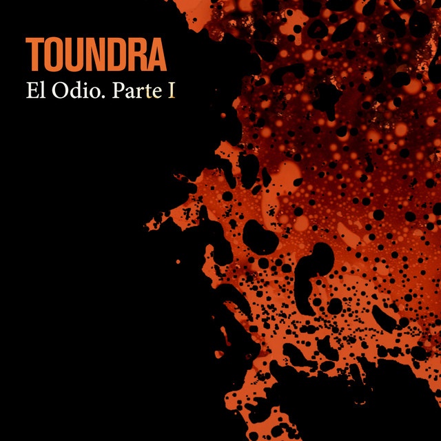 Toundra - El Odio. Parte I (digital)