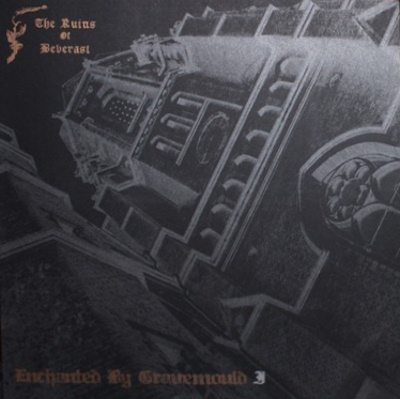 The Ruins Of Beverast - Enchanted By Gravemould I