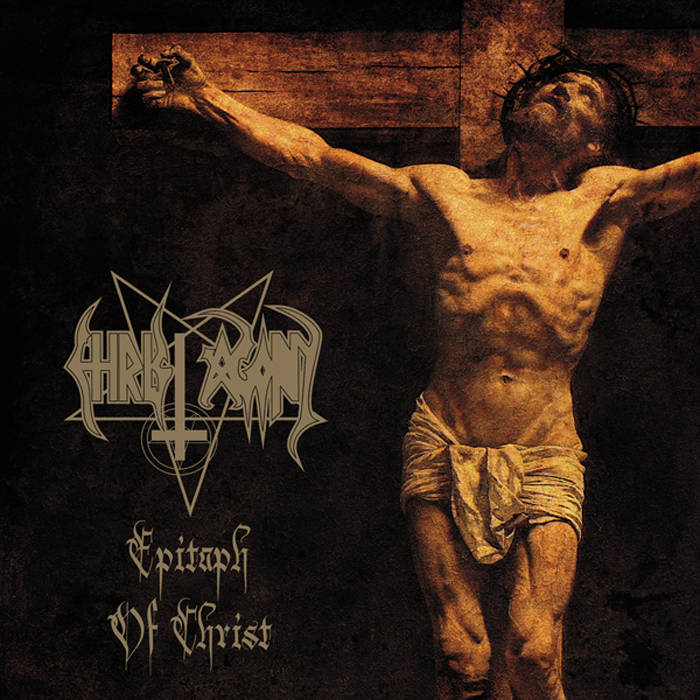 Christ Agony - Epitaph of Christ (demo)