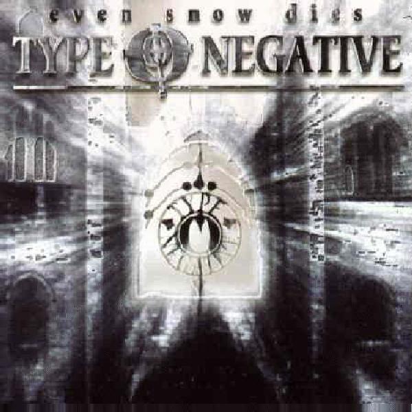 Type O Negative - Even Snow Dies