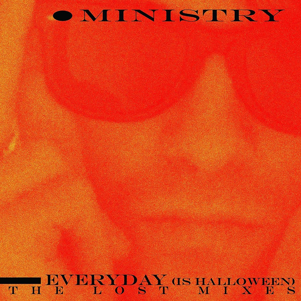Ministry - Everyday (Is Halloween) - The Lost Mixes (digital)