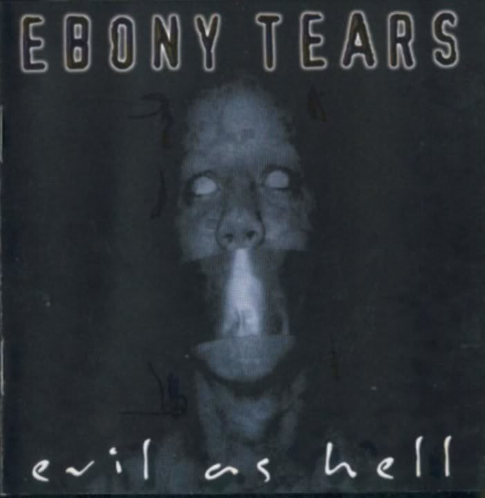 Ebony Tears - Evil as Hell