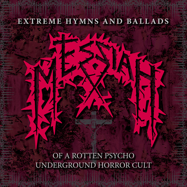 Messiah - Extreme Hymns and Ballads of a Rotten Psycho Underground Horror Cult (digital)