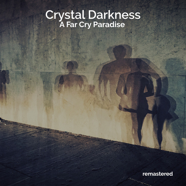 Crystal Darkness - A Far Cry Paradise