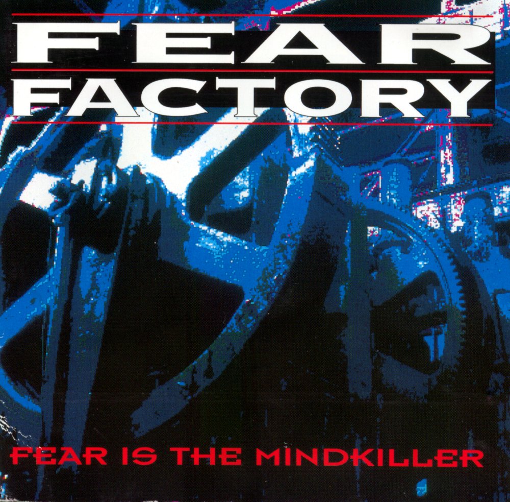 Fear Factory - Fear is the Mindkiller