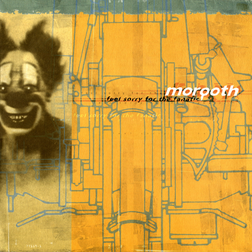 Morgoth - Feel Sorry for the Fanatic