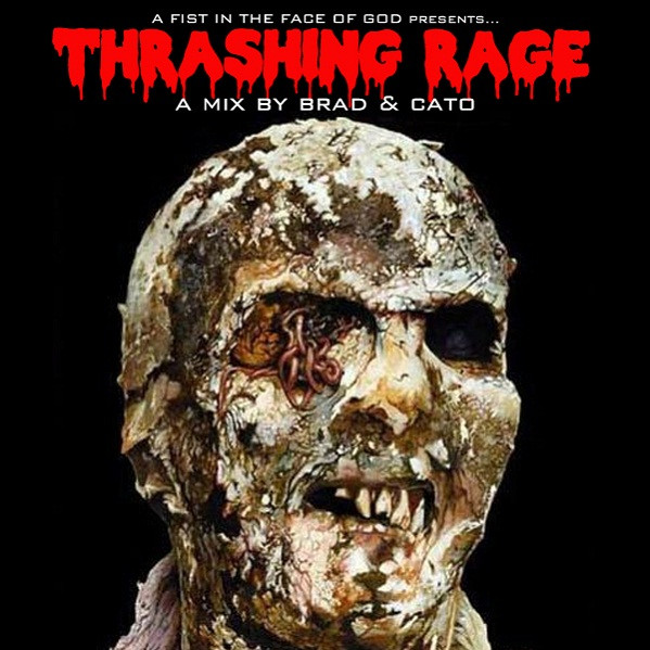 Various E-F - A Fist In The Face Of God Presents... Thrashing Rage (digital)
