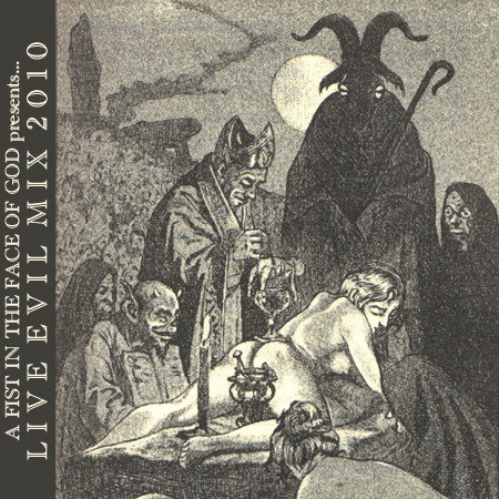 Various E-F - A Fist In The Face Of God Presents... Live Evil Mix 2010 (digital)