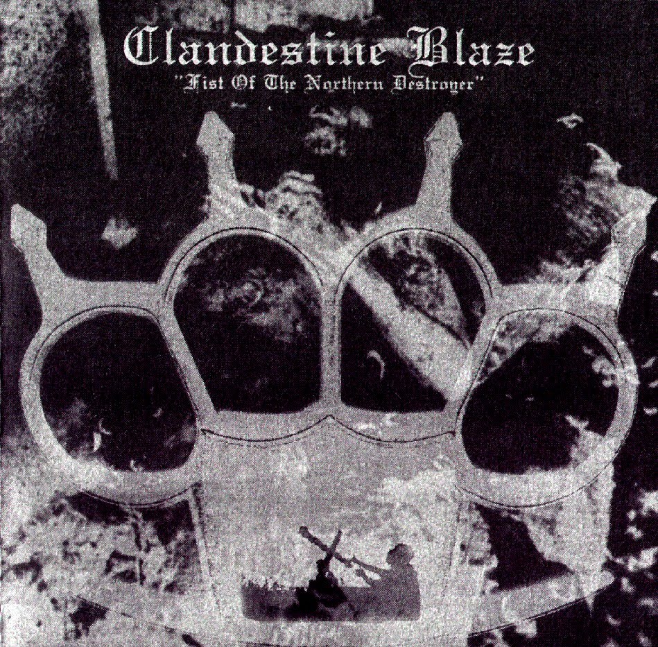 Clandestine Blaze - Fist Of The Northern Destroyer