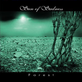 Sun Of Sadness - Forest