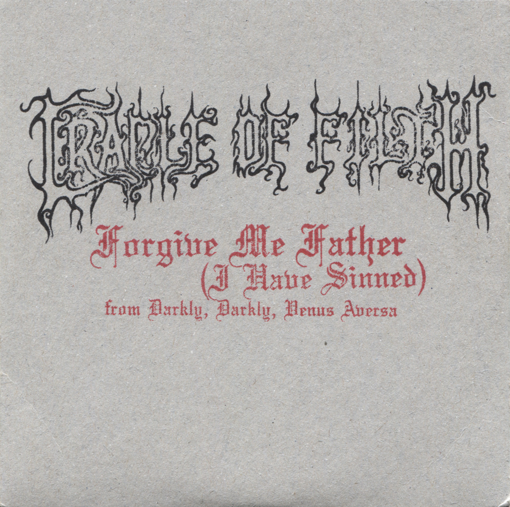 Cradle Of Filth - Forgive me Father (I have Sinned)