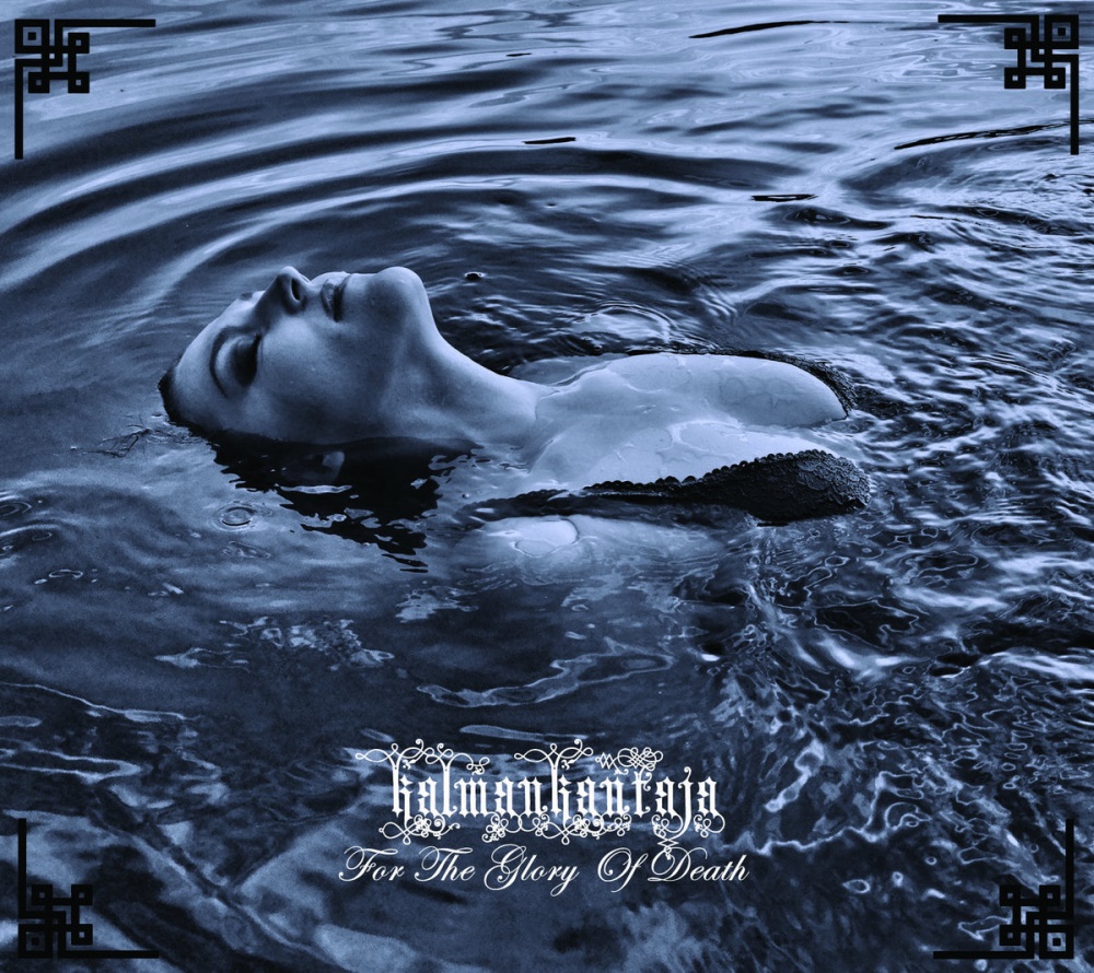 Kalmankantaja - For the Glory of Death