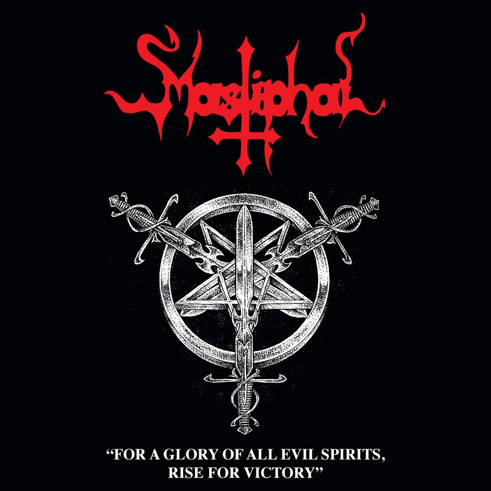 Mastiphal - For a Glory of All Evil Spirits, Rise for Victory