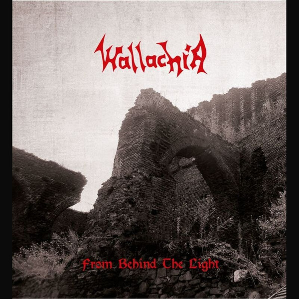 Wallachia - From Behind the Light